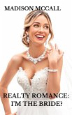 Realty Romance: I'm The Bride? (eBook, ePUB) Realty Romance: I'm The Bride? (eBook, ePUB)