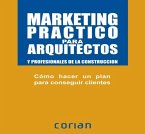 Marketing práctico para arquitectos (español) (eBook, PDF)