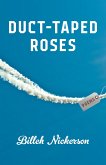 Duct-Taped Roses (eBook, ePUB)