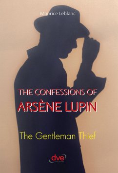The confessions of arsène Lupin. The gentleman thief (eBook, ePUB) - Leblanc, Maurice