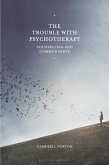 The Trouble with Psychotherapy (eBook, ePUB)