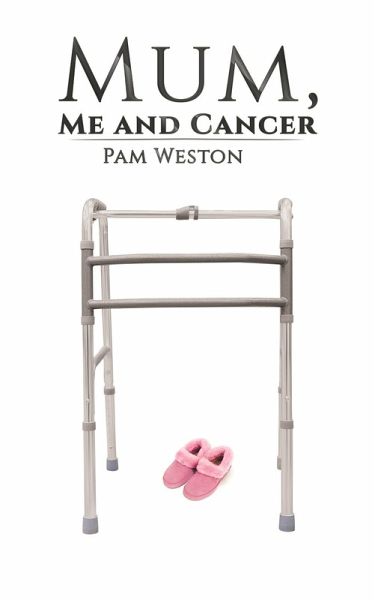 Mum, Me and Cancer (eBook, ePUB) Mum, Me and Cancer (eBook, ePUB)