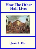 How The Other Half Lives (eBook, ePUB)