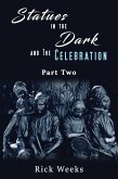 Statues in the Dark and the Celebration (eBook, ePUB)