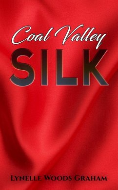 Coal Valley Silk (eBook, ePUB) - Graham, Lynelle Woods