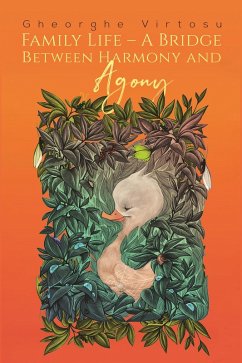 Family Life - A Bridge Between Harmony and Agony (eBook, ePUB) - Virtosu, Gheorghe