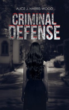 Criminal Defense (eBook, ePUB) - Harris-Wood, Alice J