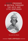 Black Presence in Britain Through the 16th and 17th Centuries - Student Workbook (eBook, ePUB)