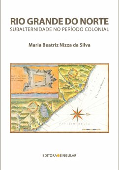 Rio Grande do Norte (eBook, ePUB) - Silva, Maria Beatriz Nizza Da