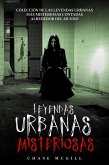 Leyendas Urbanas Misteriosas: Colección de las Leyendas Urbanas más Misteriosas Contadas Alrededor del Mundo (eBook, ePUB) Leyendas Urbanas Misteriosas: Colección de las Leyendas Urbanas más Misteriosas Contadas Alrededor del Mundo (eBook, ePUB)