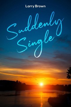 Suddenly Single (eBook, ePUB) - Brown, Larry