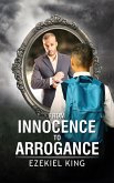 From Innocence to Arrogance (eBook, ePUB) From Innocence to Arrogance (eBook, ePUB)
