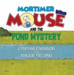 Mortimer Mouse and the Pond Mystery (eBook, ePUB)