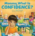 Mommy, What is Confidence? (eBook, ePUB)