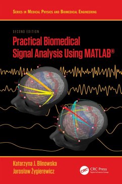 Practical Biomedical Signal Analysis Using MATLAB® (eBook, ePUB) - Blinowska, Katarzyna J.; Zygierewicz, Jaroslaw