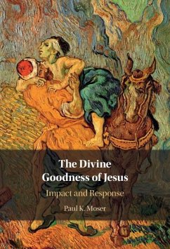 Divine Goodness of Jesus (eBook, ePUB) - Moser, Paul