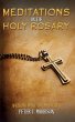 Meditations on the Holy Rosary (eBook,... - Bild 1