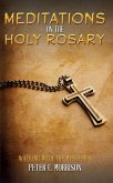 Meditations on the Holy Rosary (eBook, ePUB)