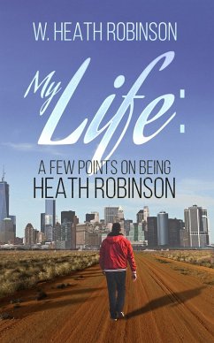 My Life (eBook, ePUB) - Robinson, W. Heath