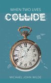 When Two Lives Collide (eBook, ePUB)