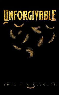Unforgivable (eBook, ePUB) - Willcocks, Shaz M