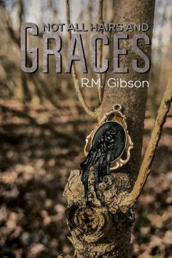 Not All Hairs and Graces (eBook, ePUB) - Gibson, R. M