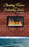 Charring Flames and Enchanting Smiles (eBook, ePUB)