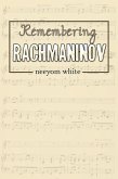 Remembering Rachmaninov (eBook, ePUB) Remembering Rachmaninov (eBook, ePUB)