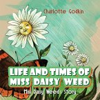 Life and Times of Miss Daisy Weed (eBook, ePUB)