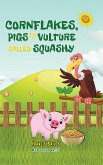 Cornflakes, Pigs and a Vulture called Squashy (eBook, ePUB)
