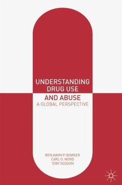 Understanding Drug Use and Abuse (eBook, ePUB) - Bowser, Benjamin P.; Word, Carl O.; Seddon, Toby