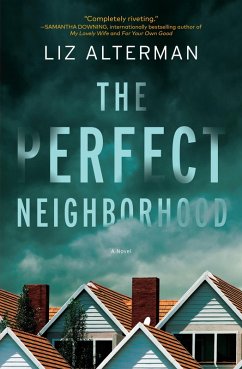 The Perfect Neighborhood (eBook, ePUB) - Alterman, Liz