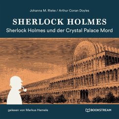 Sherlock Holmes und der Crystal Palace Mord (MP3-Download) - Doyle, Sir Arthur Conan; Rieke, Johanna M.