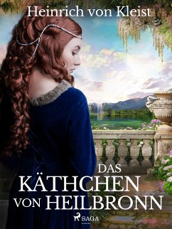 Das Käthchen von Heilbronn (eBook, ePUB) - Kleist, Heinrich Von