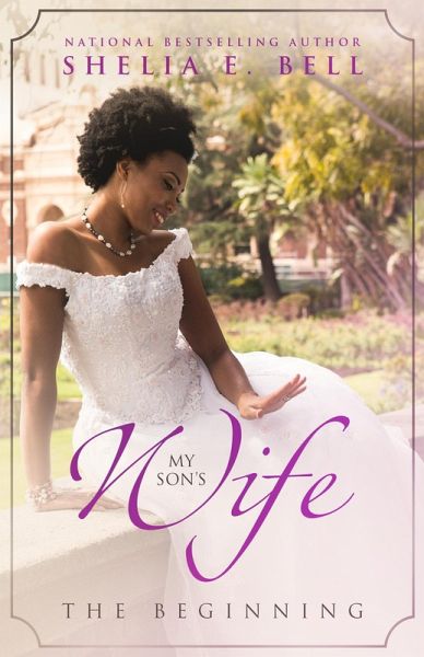 My Son's Wife: The Beginning (eBook, ePUB) My Son's Wife: The Beginning (eBook, ePUB)