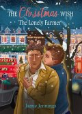 The Christmas Wish: The Lonely Farmer (The Christmas Wish Series, #2) (eBook, ePUB)