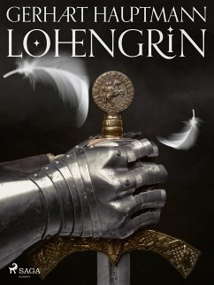 Lohengrin (eBook, ePUB) - Hauptmann, Gerhart