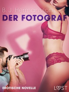 Der Fotograf - Erotische Novelle (eBook, ePUB) - Hermansson, B. J