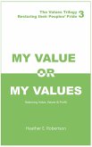 My Value or My Values Restoring Their Peoples' Pride (eBook, ePUB)