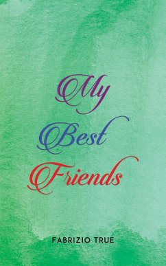 My Best Friends (eBook, ePUB) - True, Fabrizio