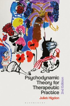 Psychodynamic Theory for Therapeutic Practice (eBook, ePUB) - Higdon, Juliet