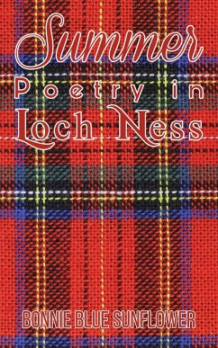 Summer Poetry in Loch Ness (eBook, ePUB) - Sunflower, Bonnie Blue