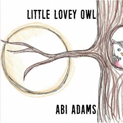 Little Lovey Owl (eBook, ePUB) - Adams, Abi