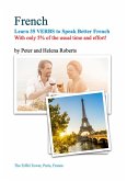 FRENCH - Learn 35 VERBS to speak Better French (eBook, ePUB) FRENCH - Learn 35 VERBS to speak Better French (eBook, ePUB)