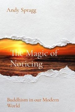 The Magic of Noticing (eBook, ePUB) - Spragg, Andy