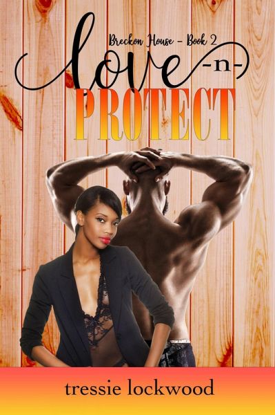 Love -n- Protect (Breckon House, #2) (eBook, ePUB) Love -n- Protect (Breckon House, #2) (eBook, ePUB)