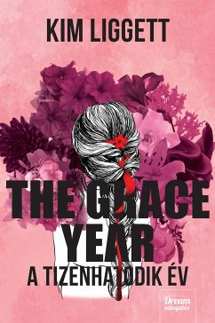 The Grace Year - A tizenhatodik év (eBook, ePUB) - Liggett, Kim