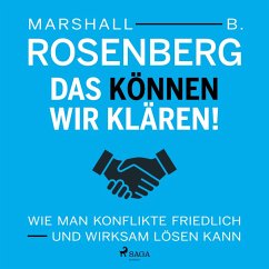 Das können wir klären! Wie man Konflikte friedlich und wirksam lösen kann (MP3-Download) - Rosenberg, Marshall B.