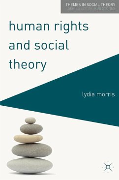 Human Rights and Social Theory (eBook, ePUB) - Morris, Lydia