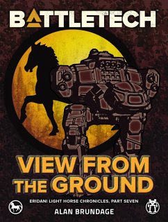 BattleTech: View from the Ground (Eridani Light Horse Chronicles, Part Seven) (eBook, ePUB) - Brundage, Alan